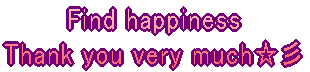 Find happiness Thank you very much!! 
